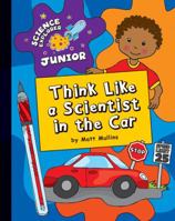Think Like a Scientist in the Car 1610801644 Book Cover