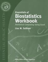 Essentials of Biostatistics Workbook Statistical Computing Using Excel 0763754773 Book Cover