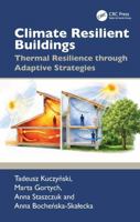 Climate Resilient Buildings: Thermal Resilience through Adaptive Strategies 1041320493 Book Cover