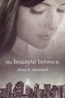 The Beautiful Between 0375854738 Book Cover