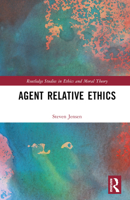 Agent Relative Ethics 1032502711 Book Cover