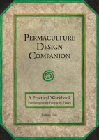 Permaculture Design Companion : A Practical Workbook for Integrating People and Places 1856233294 Book Cover