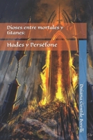 Dioses entre mortales y titanes: Hades y Perséfone 9878890341 Book Cover