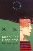 Masculine Happiness 1781722676 Book Cover