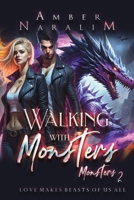 Walking with Monsters: A Dark Paranormal Romance B0CD13PL34 Book Cover