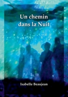 Un chemin dans la Nuit 2322471208 Book Cover