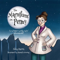 The Magnificent Dr. Penny: A Winter Wooly-Woo Adventure 1685830633 Book Cover