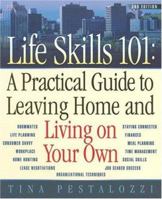 Life Skills 101: A Pracitcal Guide to Leaving Home and Living on Your Own 0970133499 Book Cover