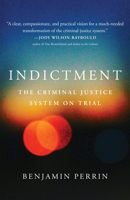 Indictment: The Criminal Justice System on Trial 1487506279 Book Cover