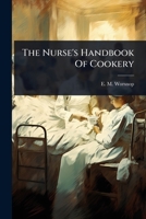The Nurse's Handbook Of Cookery 1024881482 Book Cover