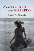En el horizonte de tu recuerdo (Spanish Edition) 1637657404 Book Cover