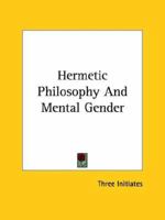 Hermetic Philosophy And The All In All 1162841664 Book Cover