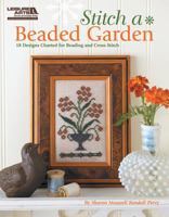 Stitch a Beaded Garden (Leisure Arts #5407) 1609001230 Book Cover