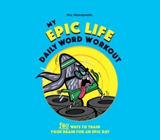 My Epic Life - Daily Word Workout: Daily Word Workout 1913235238 Book Cover