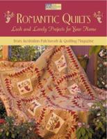 Romantic Quilts: Lush and Lovely Projects for Your Home from Australian Patchwork & Quilting Magazine 1564775364 Book Cover