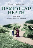 Hampstead Heath from the Thomas Barratt Collection 1445632950 Book Cover