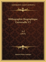 Bibliographie Biographique Universelle.T. II (N-Z) (A0/00d.1854) 2012525830 Book Cover