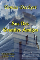 SUS DOS GRANDES AMIGOS 0557511984 Book Cover