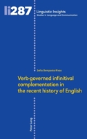 Verb‐governed infinitival complementation in the recent history of English 3034342276 Book Cover