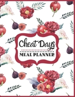 Cheat Days Meal Planner: Gifts for Friends Who Love to Cook Comfort Food While Sticking With A Weight Loss Diet Persimmons Floral 1698616171 Book Cover