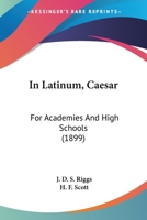 In Latinum, Caesar: For Academies And High Schools 1104182394 Book Cover