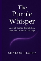 The Purple Whisper B0GXV6947S Book Cover