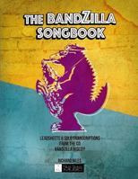 The Bandzilla Songbook 1541083229 Book Cover