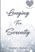 Longing For Serenity (Longing series) B0CTMF46VX Book Cover