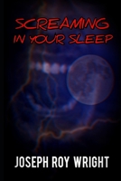 Screaming In Your Sleep B0DQ5K9F52 Book Cover