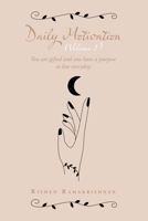 Daily Motivation (Volume 1): You Are Gifted and You Have a Purpose to Live Everyday 154376598X Book Cover