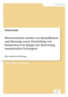 Wertorientierte Ansatze Zur Identifikation Und Messung, Sowie Darstellung Von Kundenwert Im Spiegel Der Bewertung Immateriellen Vermogens 3838686446 Book Cover