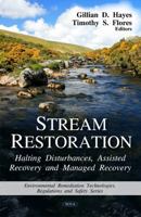 Stream Restoration: Halting Disturbances, Assisted Recovery and Managed Recovery 1608764508 Book Cover