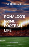 Ronaldo's Prime Football Life B0DTDV29XT Book Cover