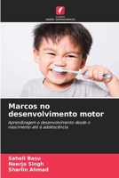 Marcos no desenvolvimento motor: Aprendizagem e desenvolvimento desde o nascimento até à adolescência 6206218678 Book Cover