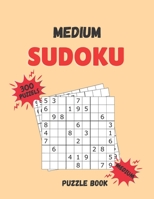 Medium Sudoku Puzzle Book: 300 Sudoku Puzzle with Solutions - Medium Level B08P1H9HGT Book Cover