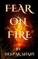 FEAR ON FIRE: A Mind Game B0C87VSRHS Book Cover