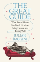 The Great Guide: What David Hume Can Teach Us about Being Human and Living Well 0691220867 Book Cover