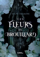 Les Fleurs du Brouillard - Tome I (French Edition) 2386279855 Book Cover