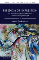 Freedom of Expression: The Revolutionary Roots of American and French Legal Thought 1316517632 Book Cover