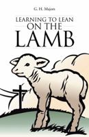 Learning to Lean on the Lamb 1490811486 Book Cover