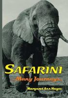 Safarini: Many Journeys 1425126790 Book Cover