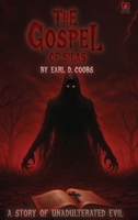 The Gospel of Silas: A Story of Unadulterated Evil 1807210103 Book Cover