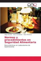 Normas y procedimientos en Seguridad Alimentaria: Para prácticas en Laboratorios de Gastronomía 6202147237 Book Cover