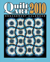 2010 Quilt Art Engagement Calendar 1574329820 Book Cover