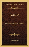 Cecilia V5: Or Memoirs Of An Heiress 1164600222 Book Cover
