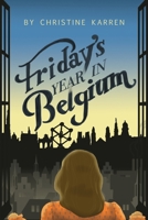 Friday's Year in Belgium B0DVGNXPND Book Cover