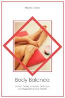 Body Balance: Proven Guide To Holistic Self-Care and Supporting Your Health 1097296172 Book Cover