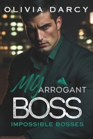 Mon Patron Arrogant: Mariage forcé et vengeance : Un romance au bureau brûlant (Patrons Insupportables) (French Edition) B0HDM3PNZ2 Book Cover