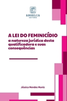 A Lei Do Feminicídio (Portuguese Edition) 6583134241 Book Cover