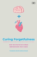 Curing Forgetfulness B0DVM1SSWT Book Cover